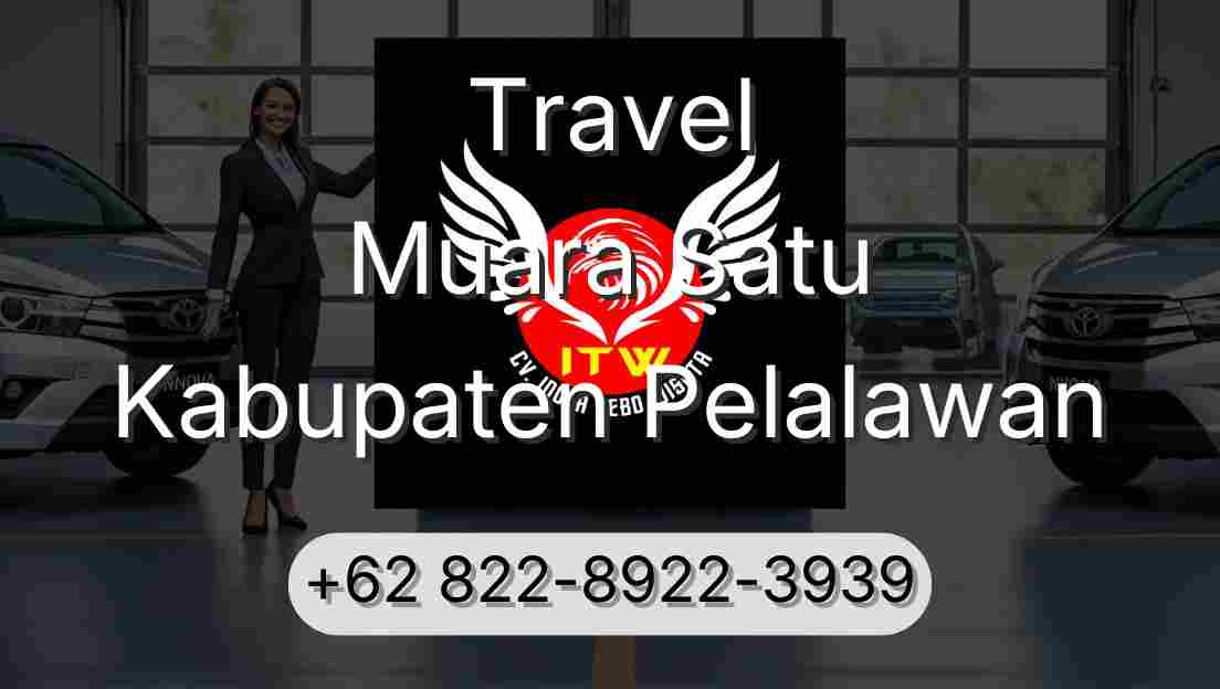 Travel Muara Satu Kabupaten Pelalawan