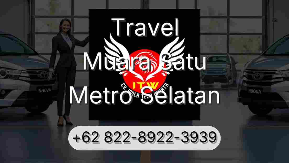Travel Muara Satu Metro Selatan