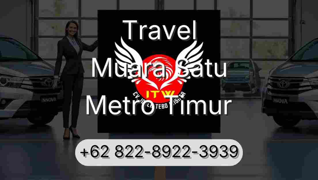 Travel Muara Satu Metro Timur