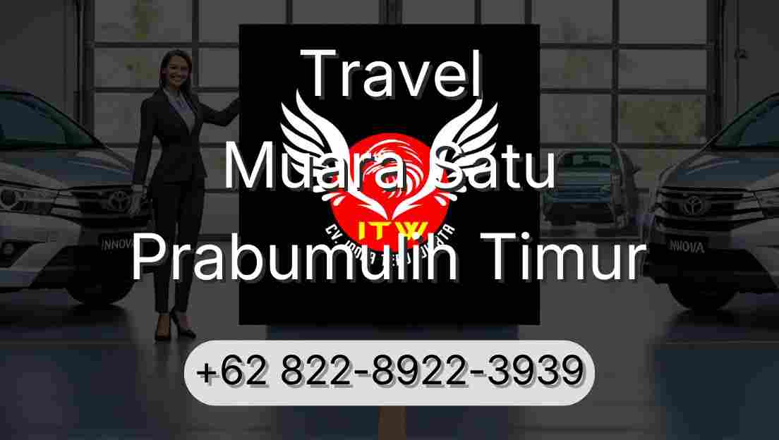 Travel Muara Satu Prabumulih Timur