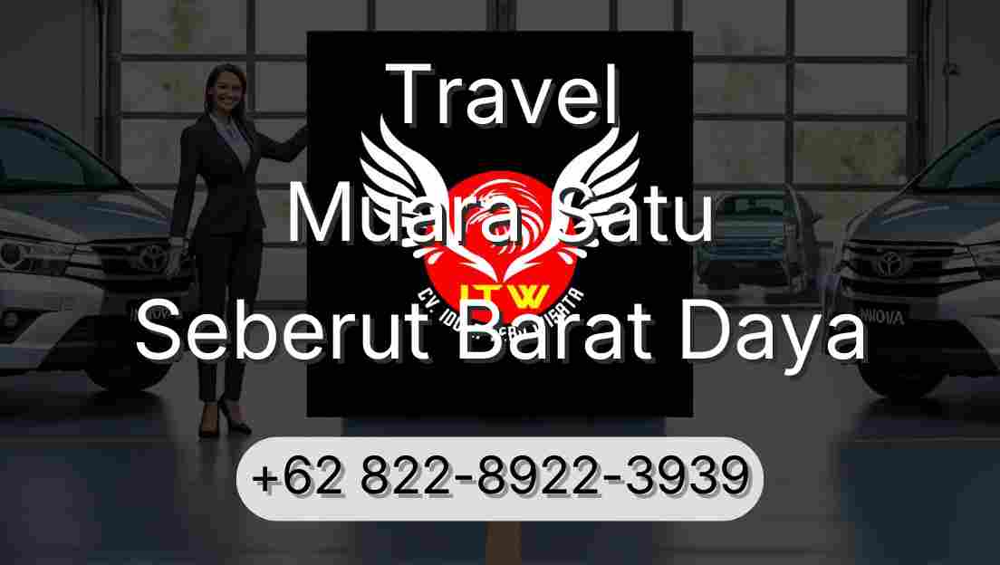 Travel Muara Satu Seberut Barat Daya