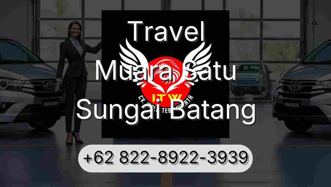 Travel Muara Satu Sungai Batang