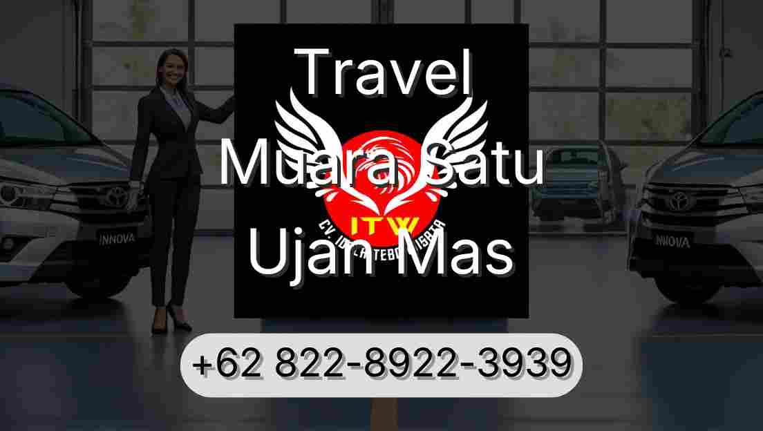 Travel Muara Satu Ujan Mas