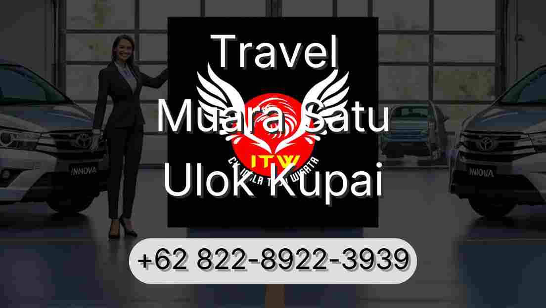 Travel Muara Satu Ulok Kupai