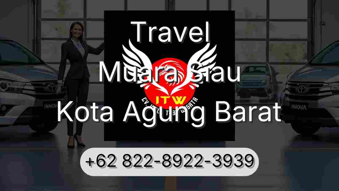Travel Muara Siau Kota Agung Barat