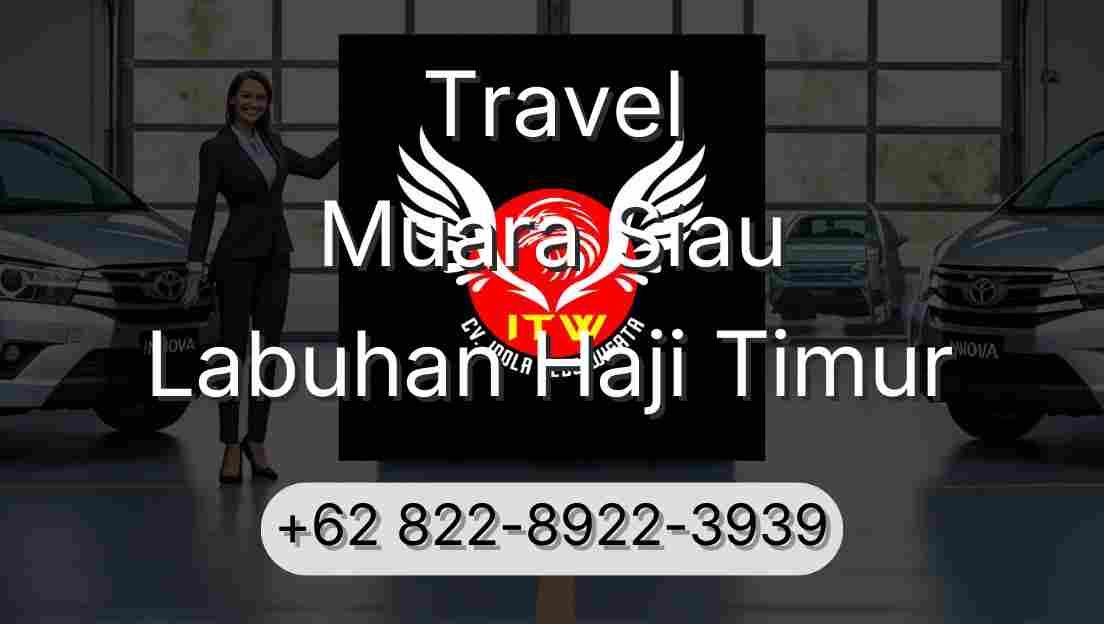 Travel Muara Siau Labuhan Haji Timur
