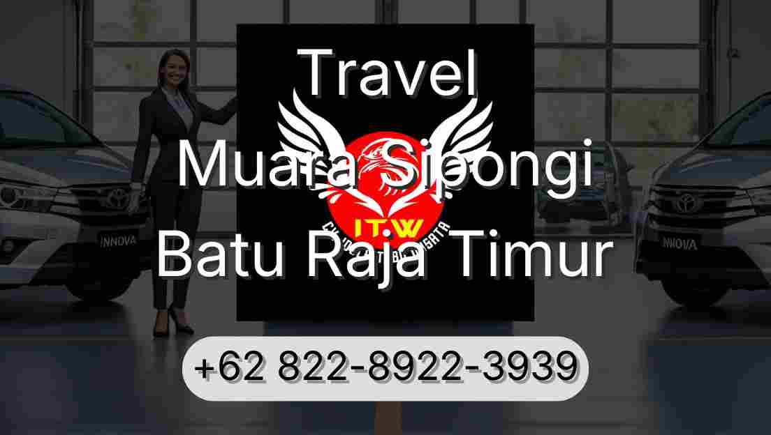 Travel Muara Sipongi Batu Raja Timur