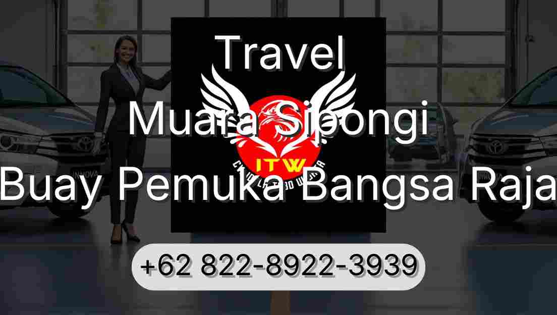 Travel Muara Sipongi Buay Pemuka Bangsa Raja