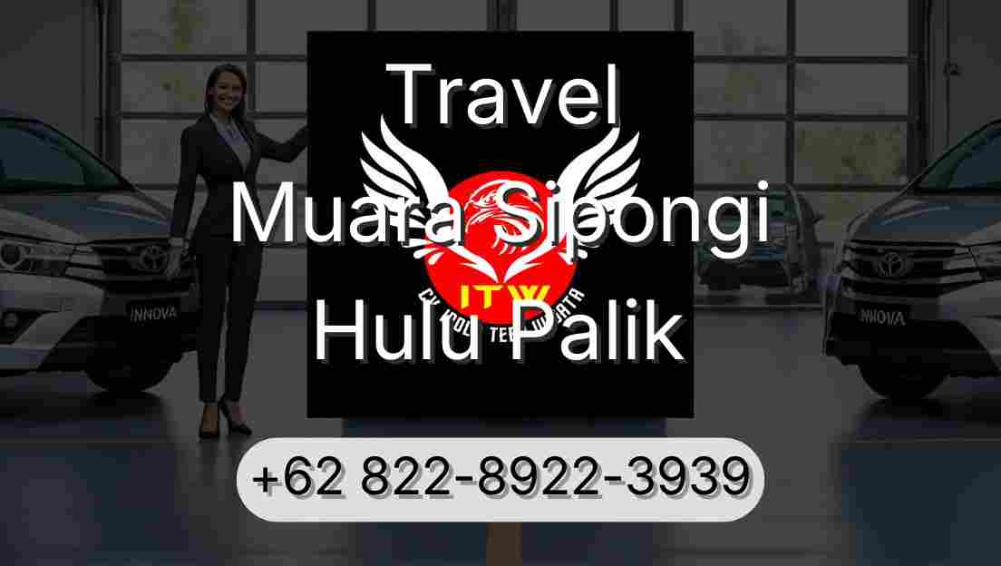 Travel Muara Sipongi Hulu Palik