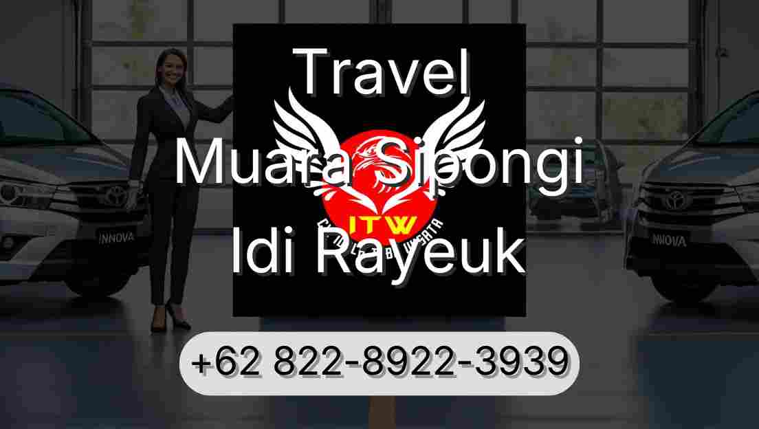 Travel Muara Sipongi Idi Rayeuk