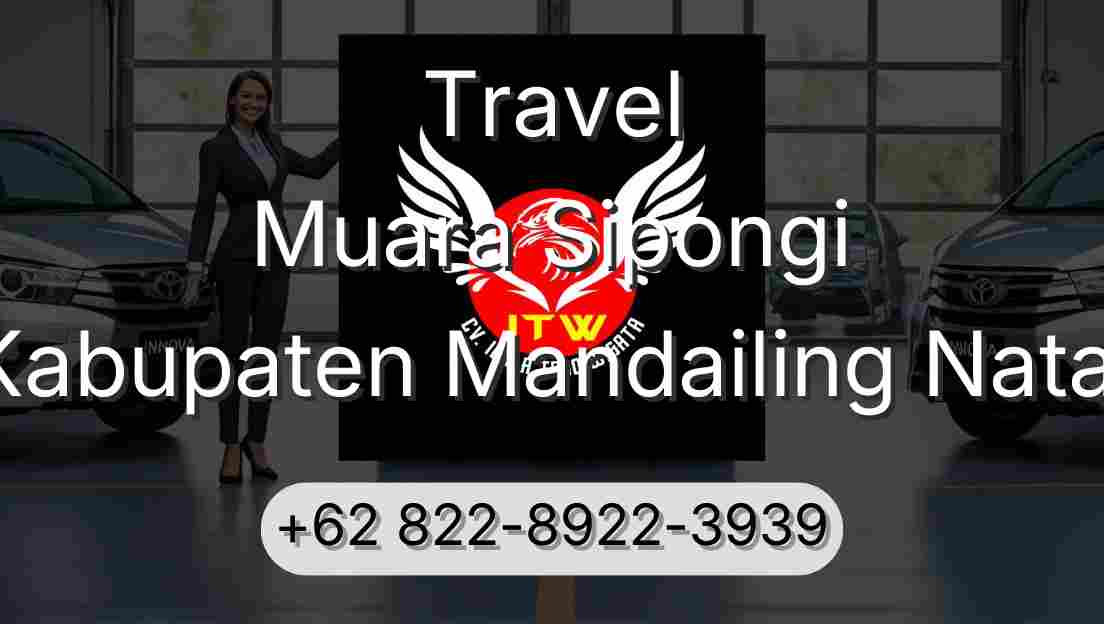 Travel Muara Sipongi Kabupaten Mandailing Natal