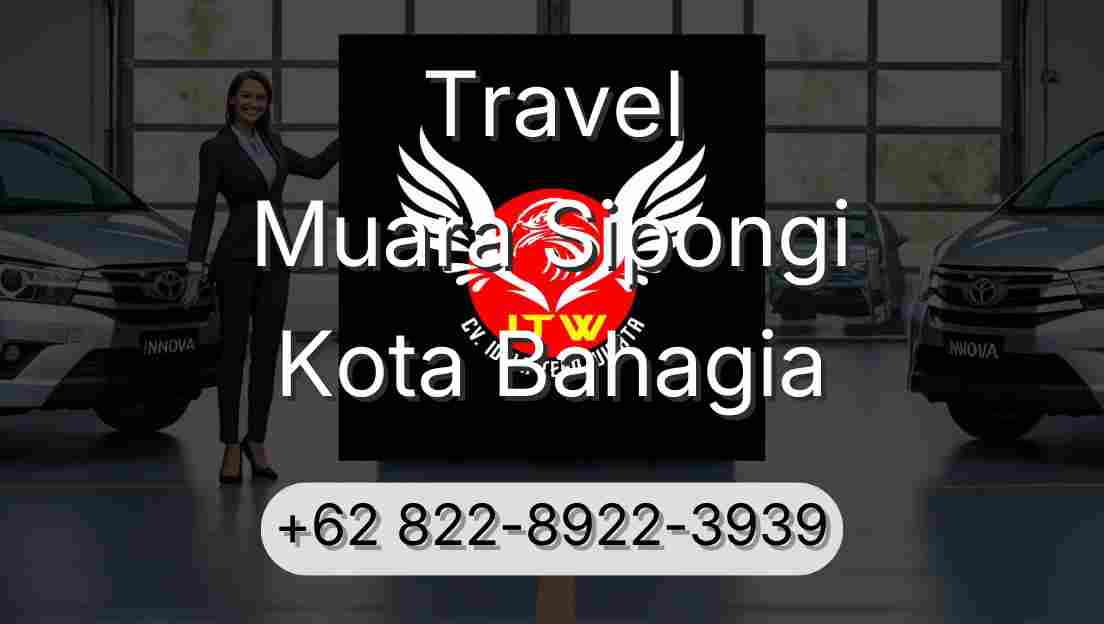Travel Muara Sipongi Kota Bahagia