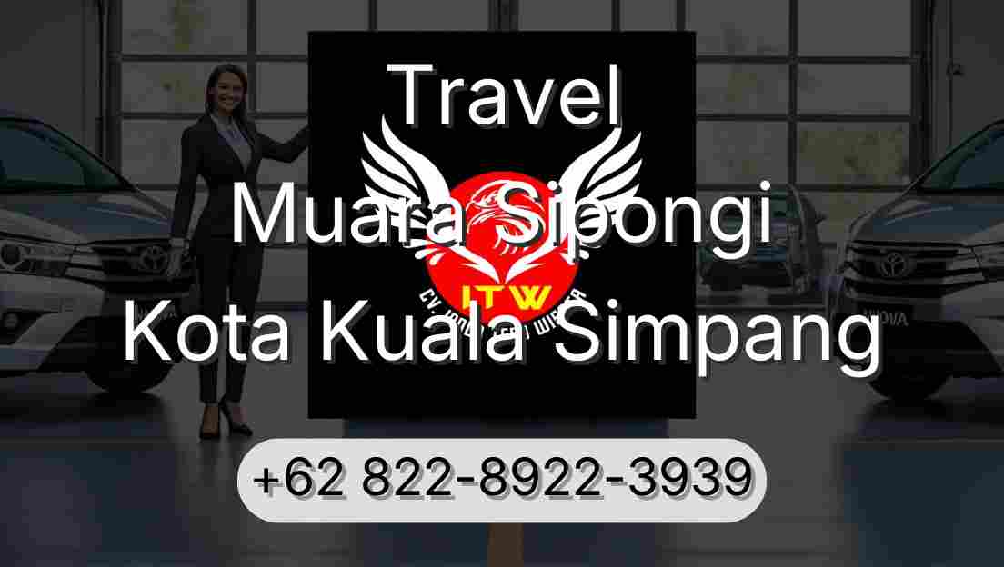 Travel Muara Sipongi Kota Kuala Simpang