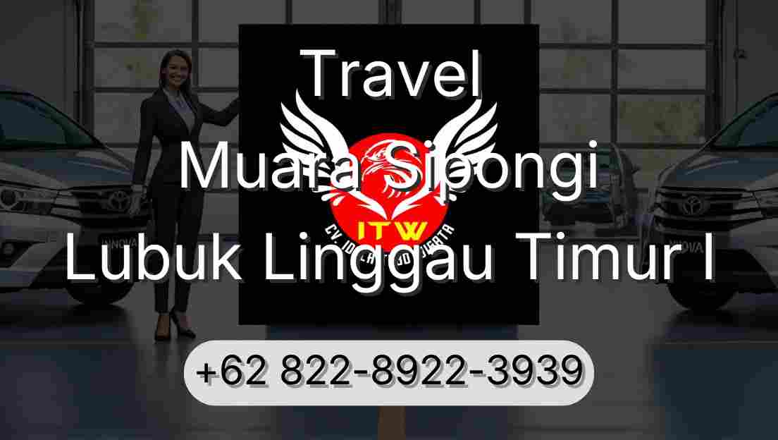 Travel Muara Sipongi Lubuk Linggau Timur I