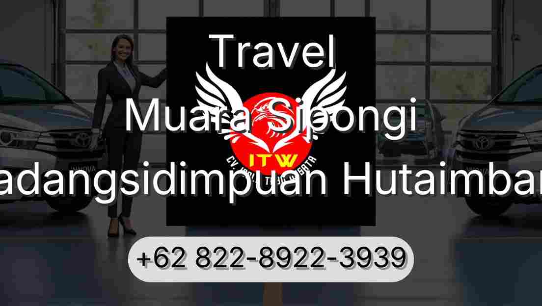 Travel Muara Sipongi Padangsidimpuan Hutaimbaru