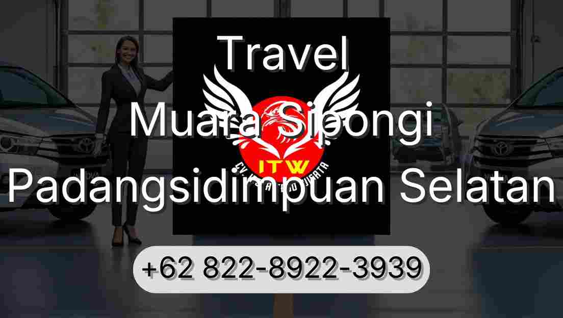 Travel Muara Sipongi Padangsidimpuan Selatan
