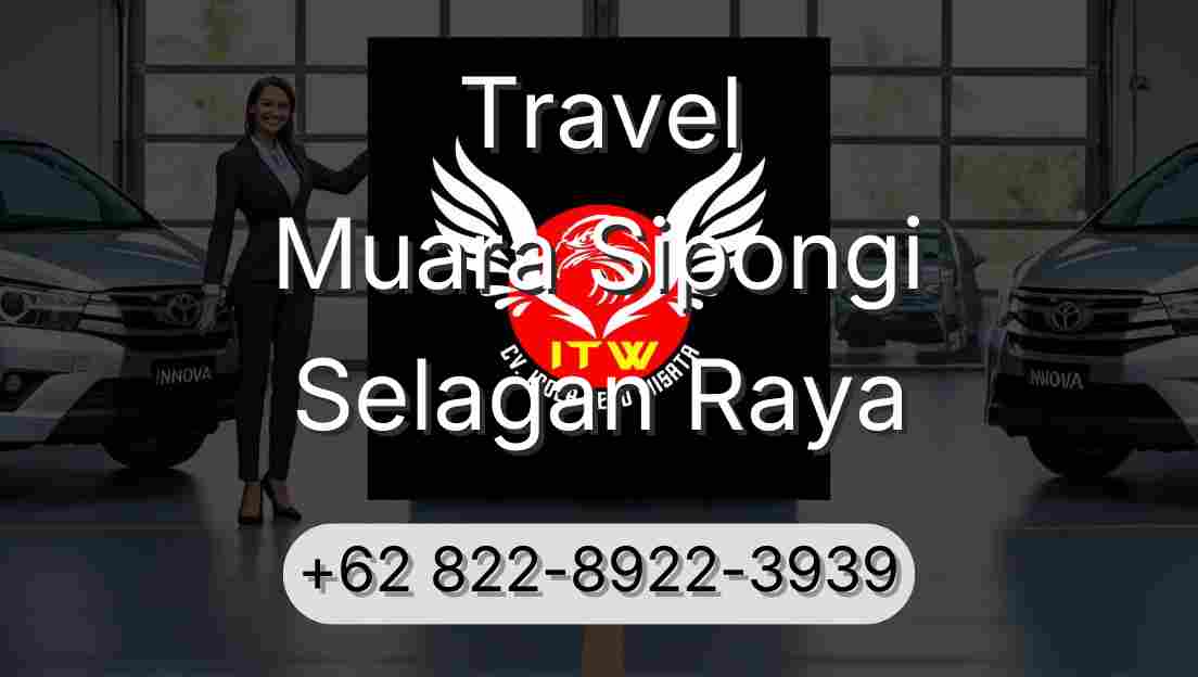 Travel Muara Sipongi Selagan Raya