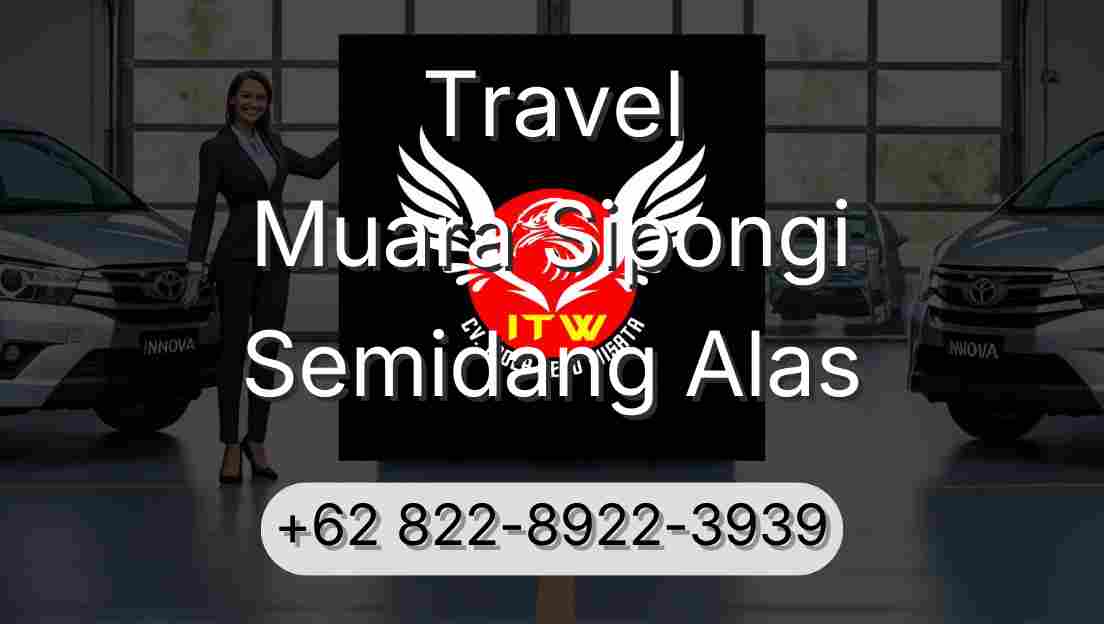 Travel Muara Sipongi Semidang Alas