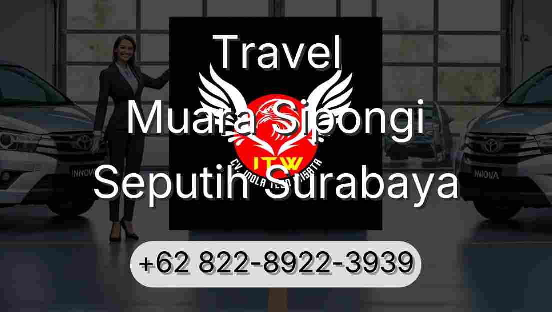 Travel Muara Sipongi Seputih Surabaya