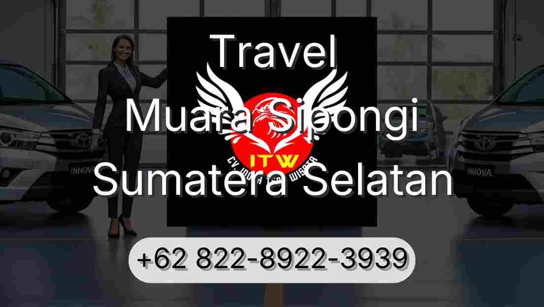 Travel Muara Sipongi Sumatera Selatan