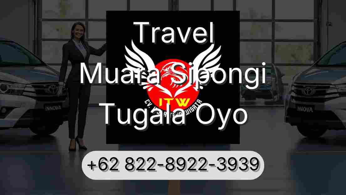 Travel Muara Sipongi Tugala Oyo
