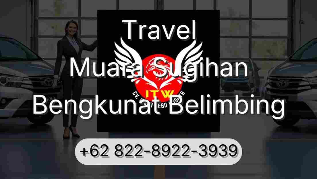 Travel Muara Sugihan Bengkunat Belimbing
