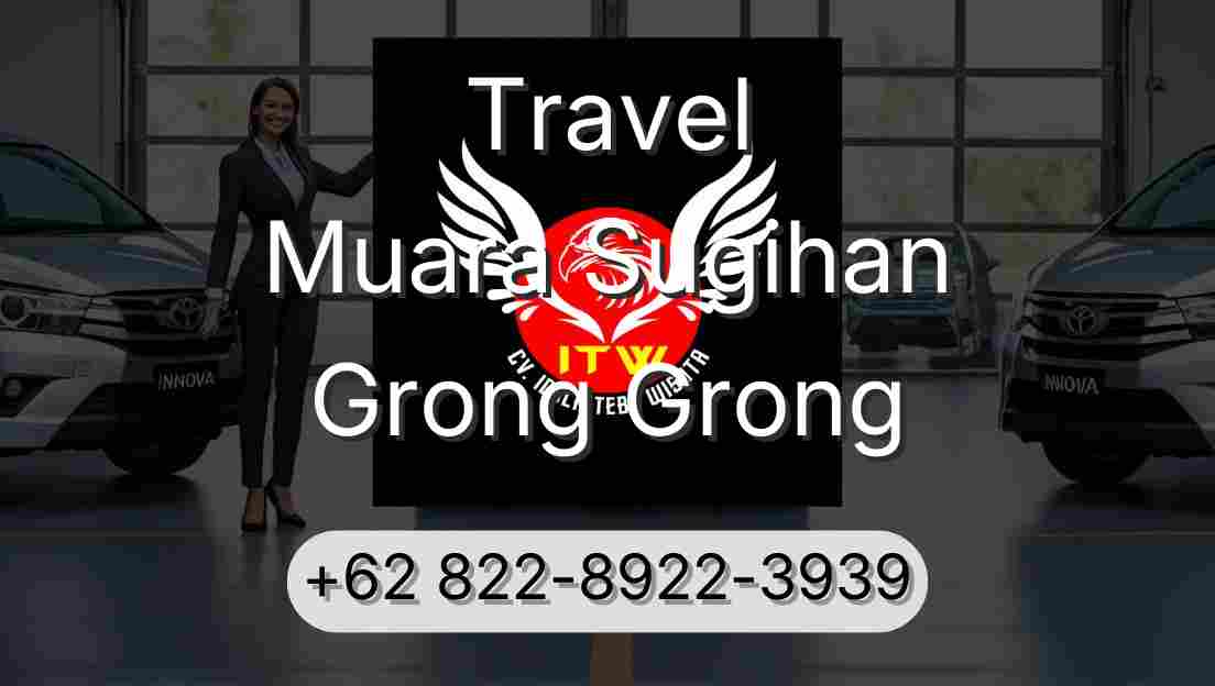 Travel Muara Sugihan Grong Grong
