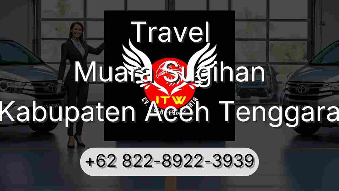Travel Muara Sugihan Kabupaten Aceh Tenggara