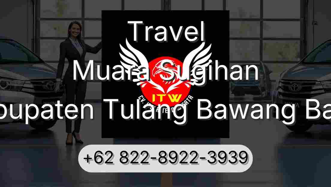 Travel Muara Sugihan Kabupaten Tulang Bawang Barat