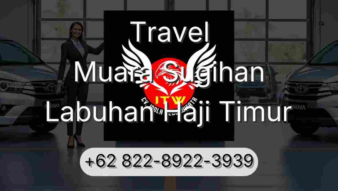 Travel Muara Sugihan Labuhan Haji Timur