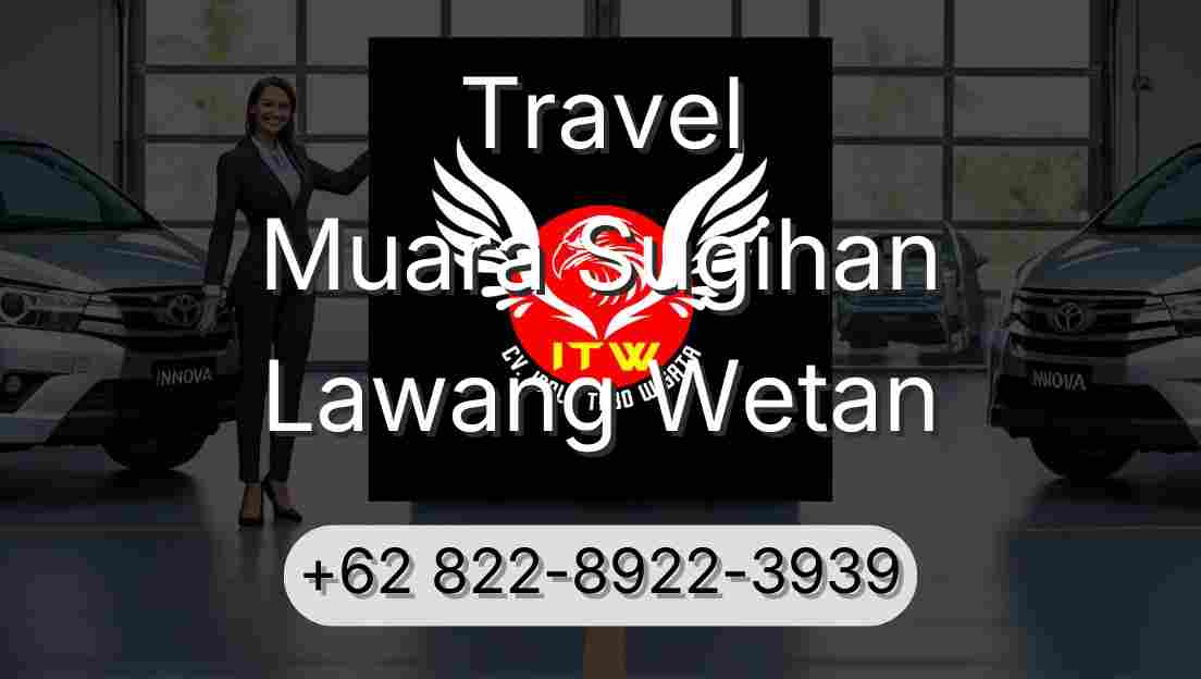Travel Muara Sugihan Lawang Wetan