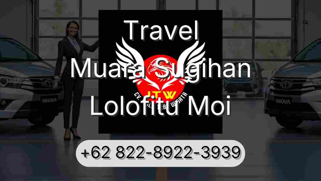 Travel Muara Sugihan Lolofitu Moi
