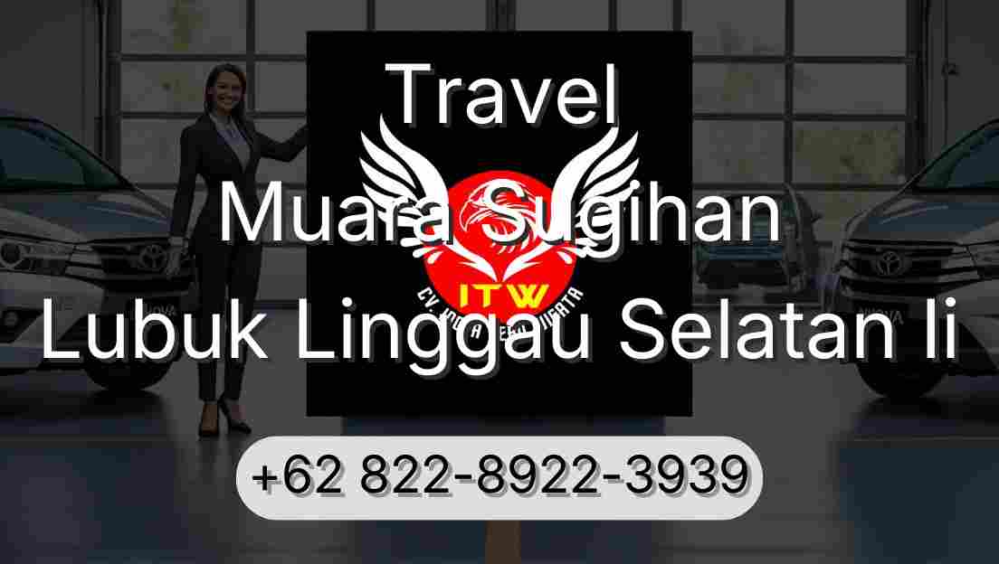 Travel Muara Sugihan Lubuk Linggau Selatan Ii
