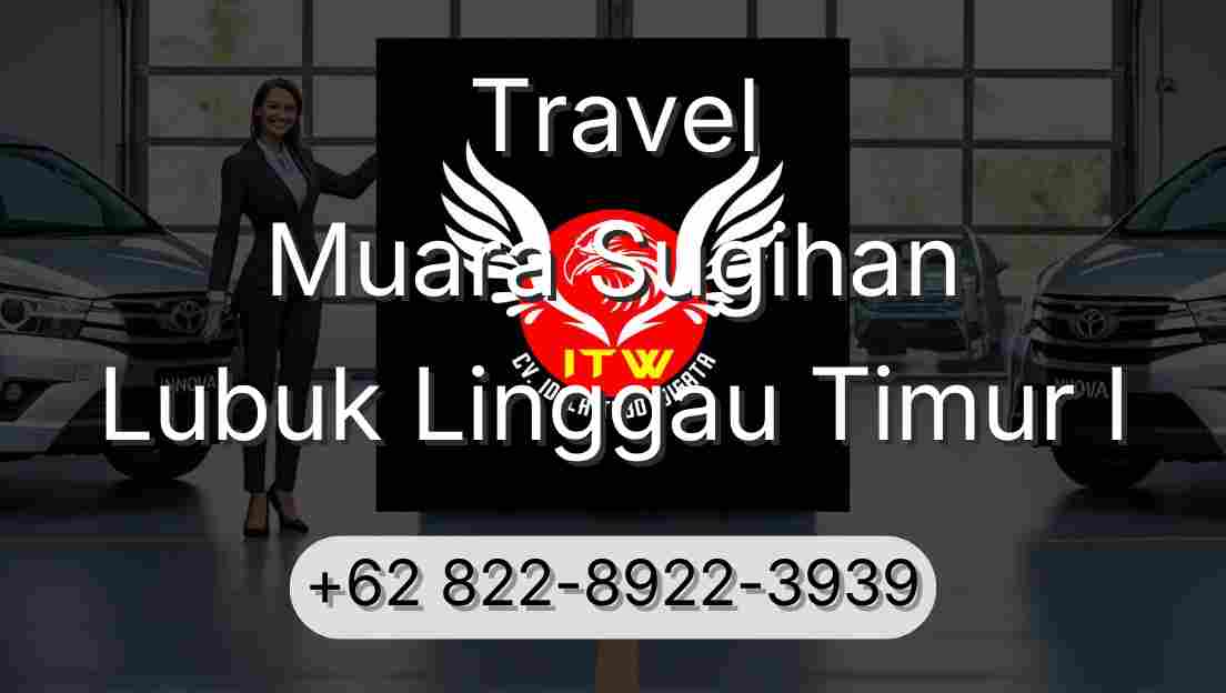 Travel Muara Sugihan Lubuk Linggau Timur I