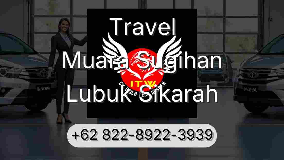 Travel Muara Sugihan Lubuk Sikarah