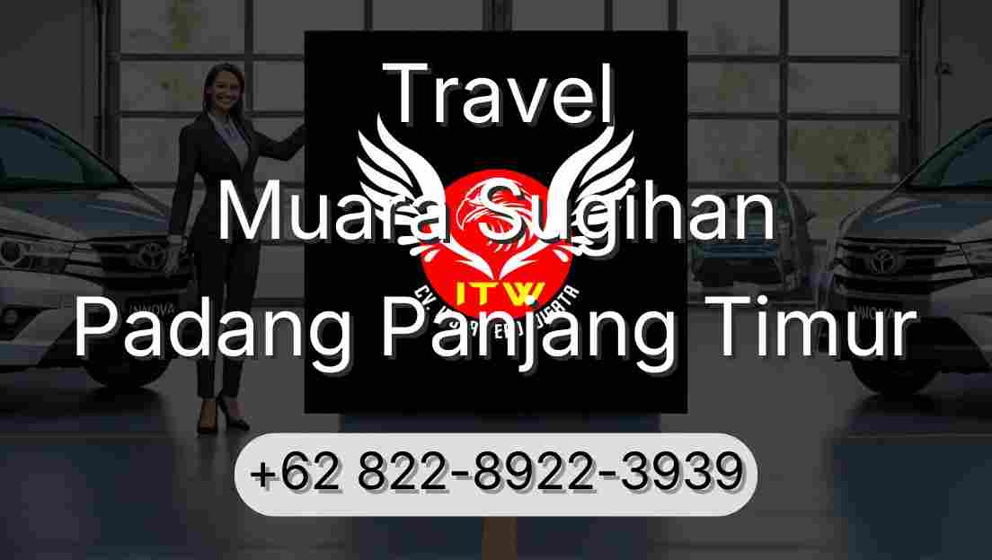 Travel Muara Sugihan Padang Panjang Timur