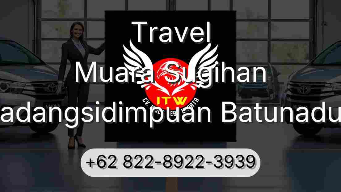Travel Muara Sugihan Padangsidimpuan Batunadua