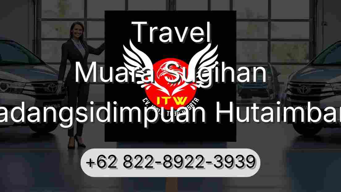 Travel Muara Sugihan Padangsidimpuan Hutaimbaru