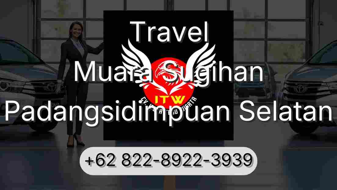 Travel Muara Sugihan Padangsidimpuan Selatan