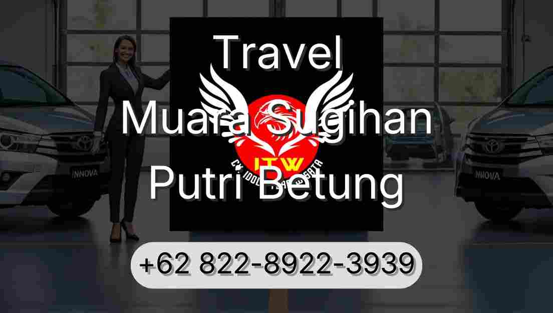 Travel Muara Sugihan Putri Betung