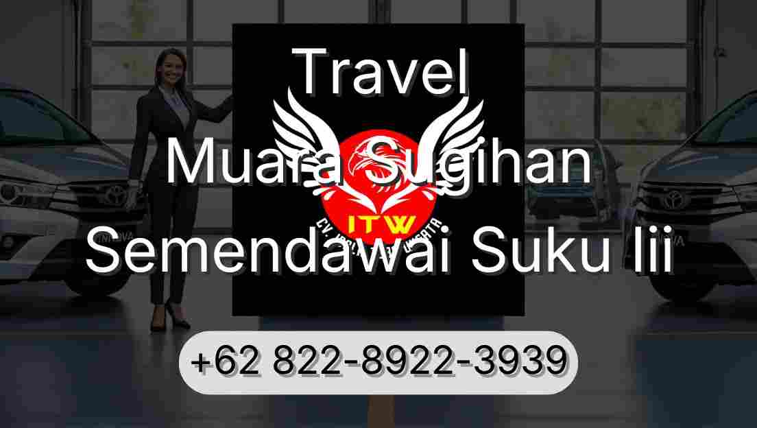 Travel Muara Sugihan Semendawai Suku Iii