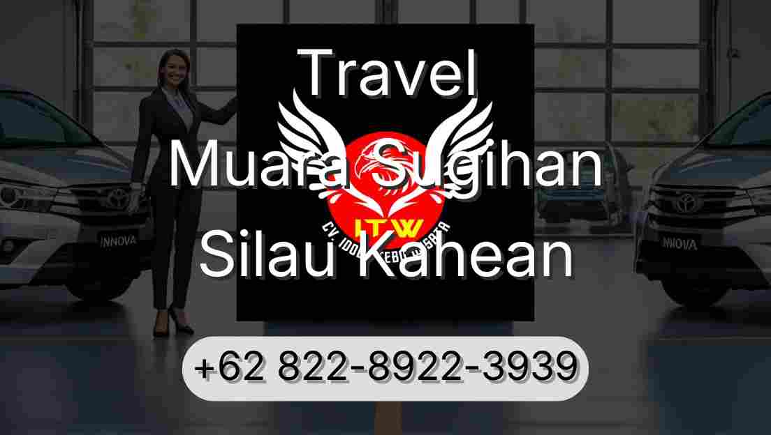 Travel Muara Sugihan Silau Kahean