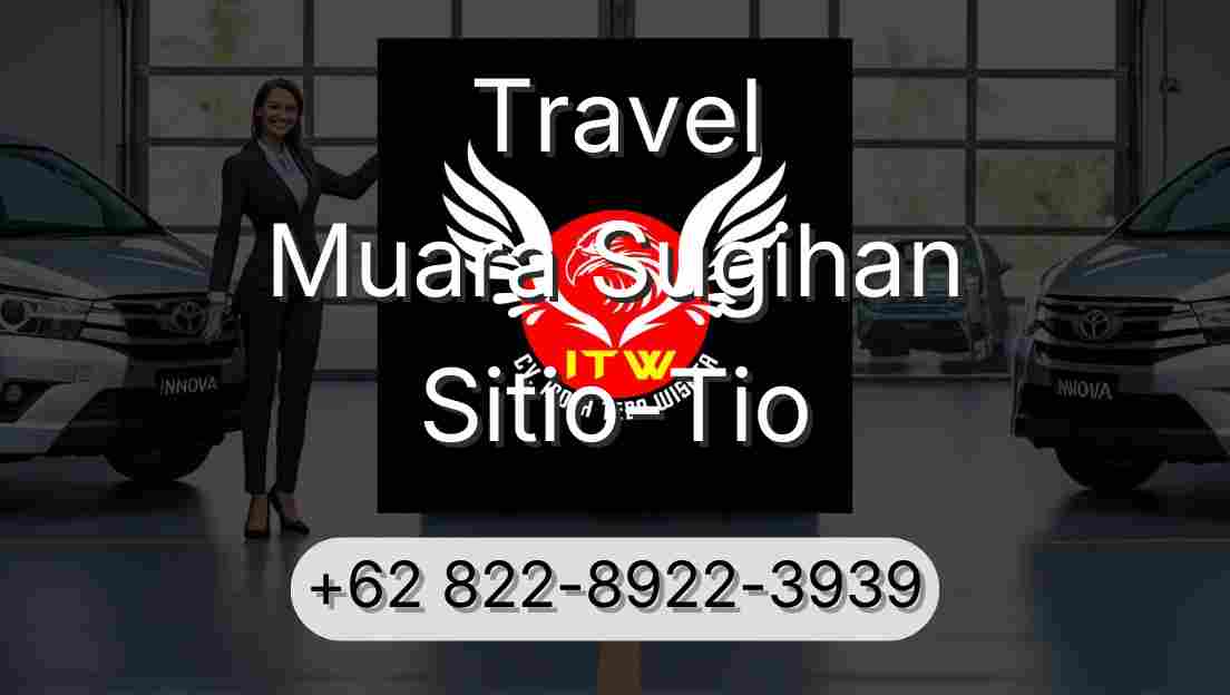 Travel Muara Sugihan Sitio-Tio