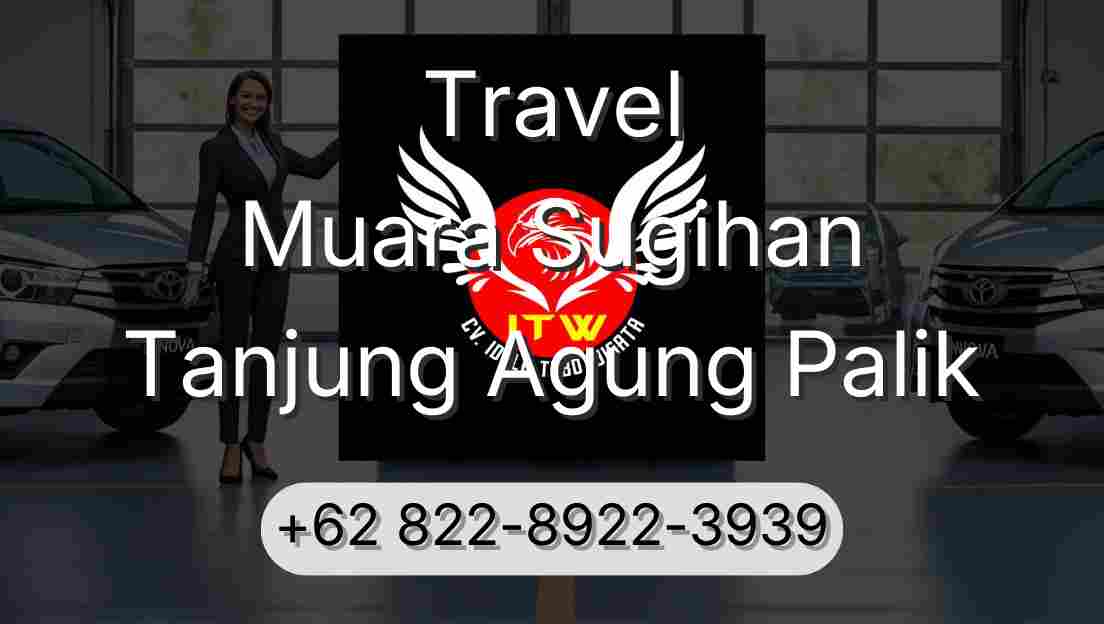 Travel Muara Sugihan Tanjung Agung Palik