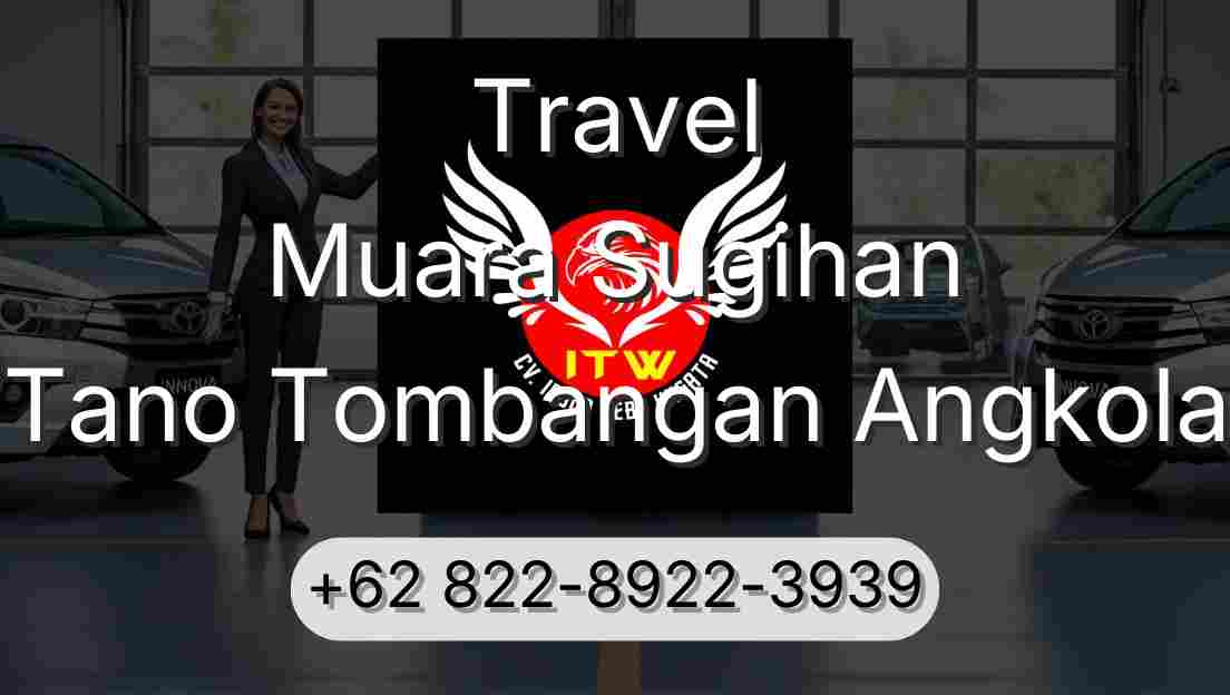 Travel Muara Sugihan Tano Tombangan Angkola