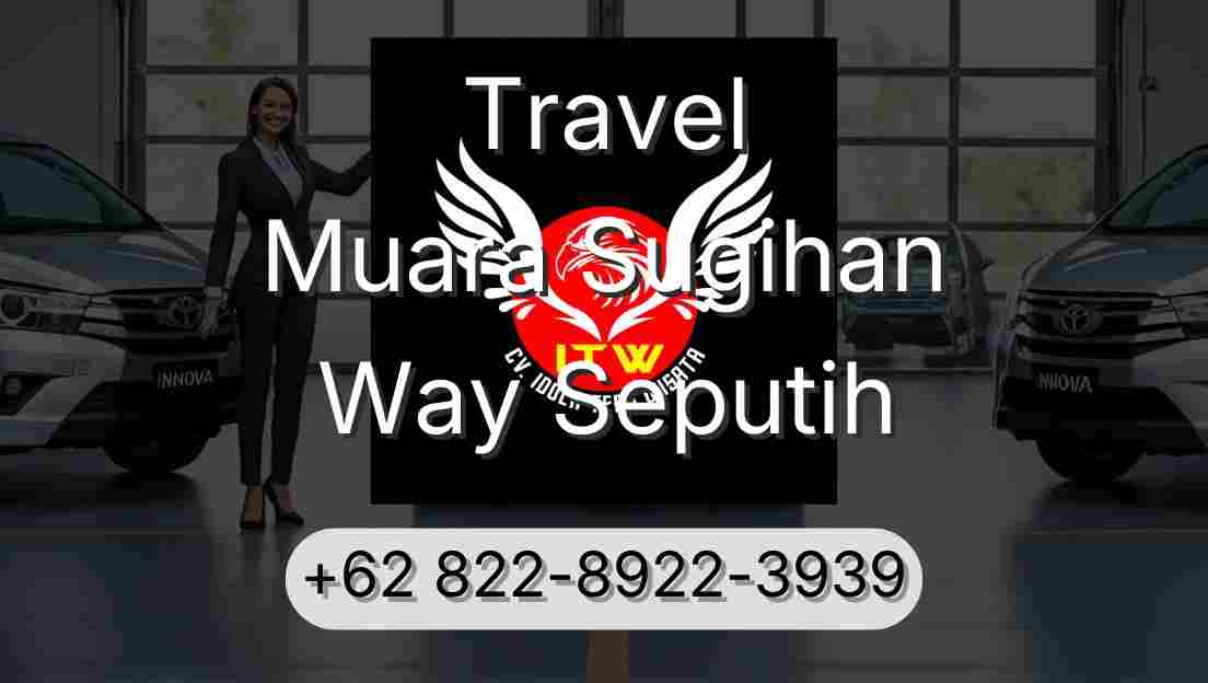 Travel Muara Sugihan Way Seputih