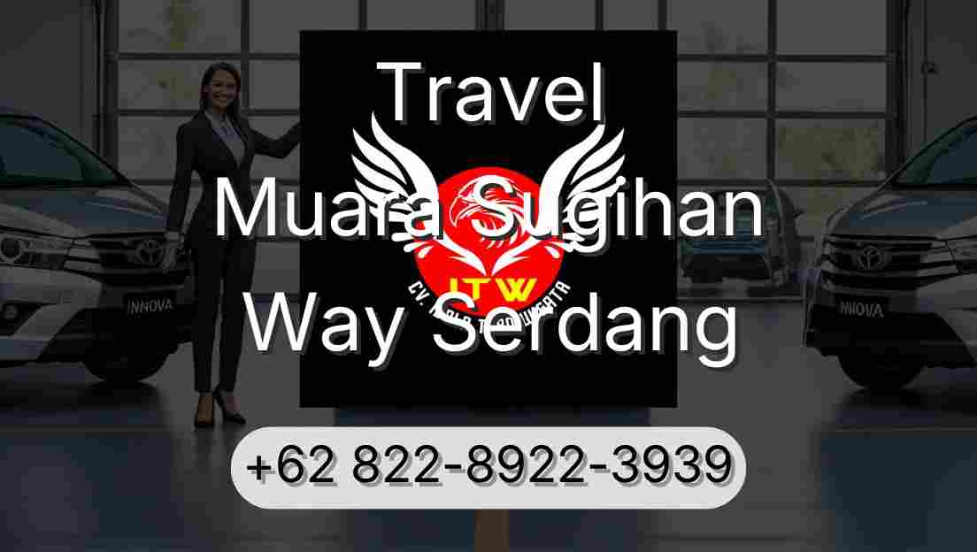 Travel Muara Sugihan Way Serdang