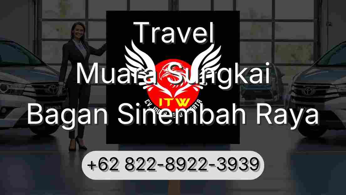 Travel Muara Sungkai Bagan Sinembah Raya