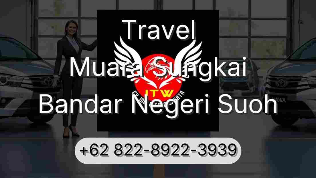 Travel Muara Sungkai Bandar Negeri Suoh