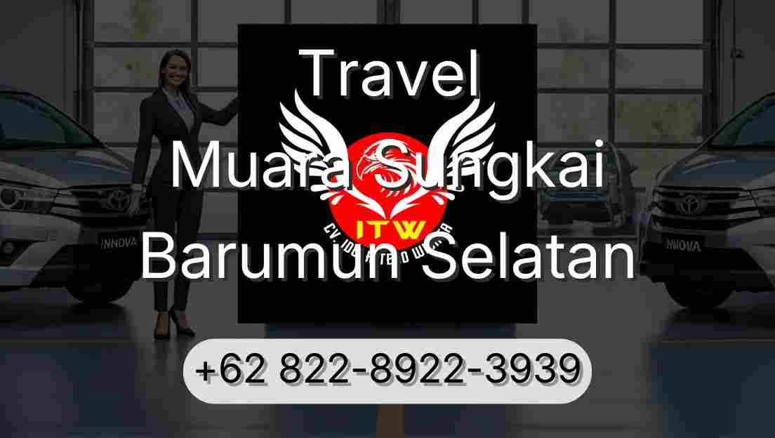Travel Muara Sungkai Barumun Selatan